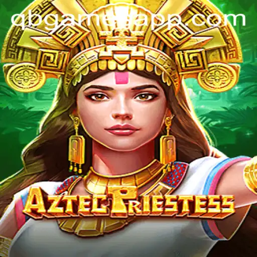 Descubra o Fascinante Mundo de AztecPriestess no Novo Jogo da qb.games
